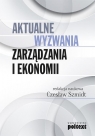 Aktualne wyzwania zarządzania i ekonomii