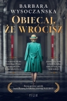 Obiecaj, że wrócisz Wielkie Litery Barbara Wysoczańska