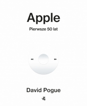 Apple. Pierwsze 50 lat - David Pogue