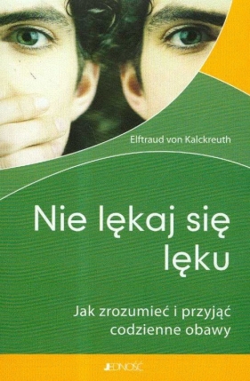 Nie lękaj się lęku - Kalckreuth Elftraud