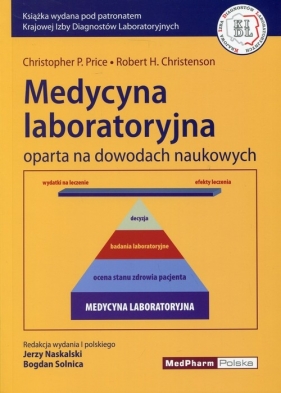 Medycyna laboratoryjna oparta na dowodach naukowych - Christopher P. Price, Robert H. Christenson