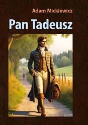 Pan Tadeusz - Adam Mickiewicz