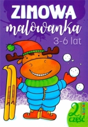 Zimowa malowanka. 3-6 lat cz.2 - praca zbiorowa