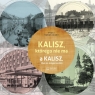  Kalisz którego nie maA Kalisz, that no longer exists