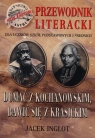 Dumać z Kochanowskim, bawić się z Krasickim Przewodnik literacki dla Inglot Jacek