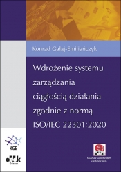 Wdrożenie systemu zarządzania ciągłością działania zgodnie z normą ISO/IEC 22301:2020 - Gałaj-Emiliańczyk Konrad