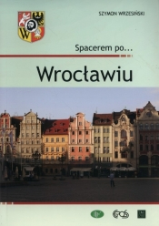 Spacerem po Wrocławiu - Wrzesiński Szymon
