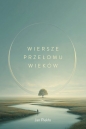 Wiersze przełomu wieków - Jan Piekło
