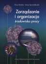 Zarządzanie i organizacja środowiska pracy  Górska Ewa. Lewandowski Jerzy