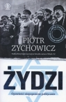 Żydzi Opowieści niepoprawne politycznie Piotr Zychowicz