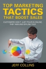 Top Marketing Tactics That Boost Sales Customers Don't Just Pour in Collins Jeff