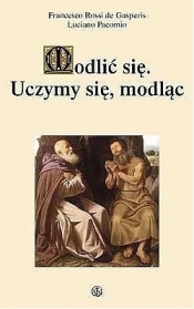 Modlić się. Uczymy się modląc - Francesco Rossi de Gasperis