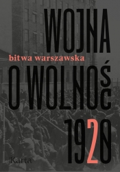 Wojna o wolność 1920. Tom 2. Bitwa Warszawska
