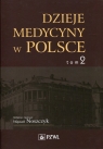 Dzieje medycyny w Polsce Tom 2 Lata 1914-1944 Opracowania i szkice