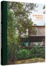 Concrete Jungle. Tropical Architecture and its Surprising Origins Opracowanie zbiorowe