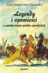 Legendy i opowieści z czasów wojen... Anna Koprowska-Głowacka