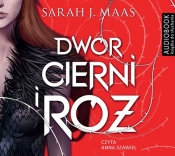 Dwór cierni i róż (audiobook) - Sarah J. Maas