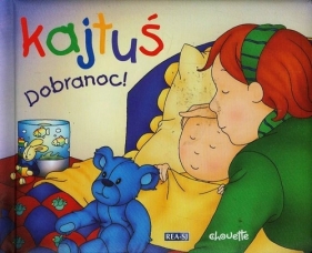 Kajtuś Dobranoc - Lheureux Christine<br />