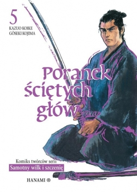 Poranek ściętych głów 5 - Kazuo Koike, Gōseki Kojima