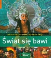 ŚWIATSIĘ BAWI 200 NAJLEPSZYCH FESTIWALI ŚWIĄT TW (Uszkodzona okładka) - Opracowanie zbiorowe
