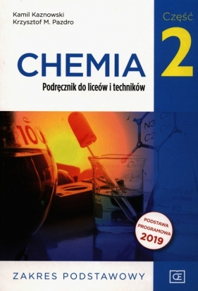 Chemia Podręcznik. Część 2: Zakres podstawowy - Kaznowski Kamil, Pazdro Krzysztof M.