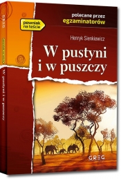 W pustyni i w puszczy. Wydanie z opracowaniem i streszczeniem - Henryk Sienkiewicz