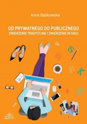 Od prywatnego do publicznego - Anna Dąbkowska