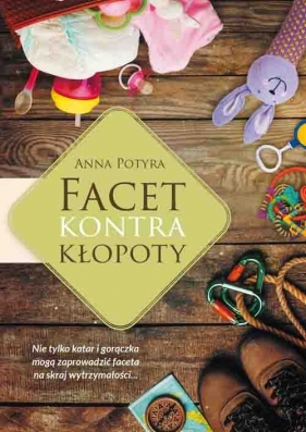 Facet kontra kłopoty - Anna Potyra