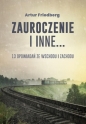 Zauroczenie i inne... 13 opowiadań ze Wschodu... - Artur Friedberg