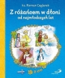 Z różańcem w dłoni od najmłodszych lat Opracowanie zbiorowe