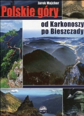 Polskie góry Od Karkonoszy po Bieszczady - Majcher Jarek<br />