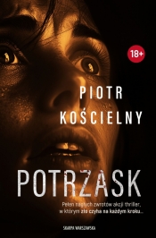 Komisarz Sikora. Tom 5. Potrzask - Piotr Kościelny