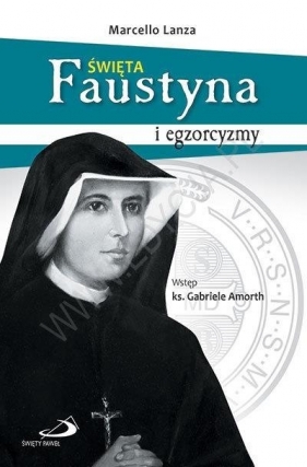 Święta Faustyna i egzorcyzmy - Marcello Lanza