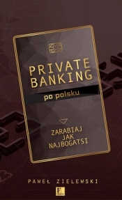 Private banking po polsku - Zielewski Paweł