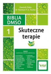 Biblia DMSO tom 1. Skuteczne terapie - Hartmut P. A. Fischer