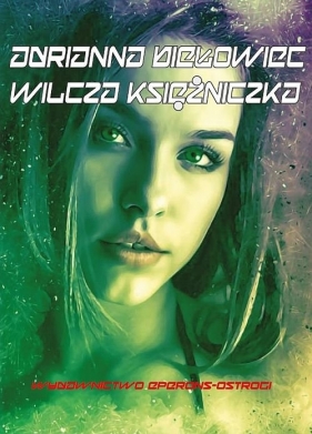 Wilcza księżniczka - Adrianna Biełowiec