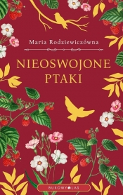 Nieoswojone ptaki - Maria Rodziewiczówna