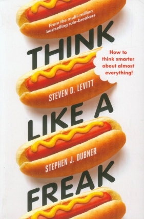 Think Like a Freak - Steven D. Levitt<br />