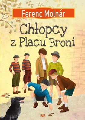 Chłopcy z Placu Broni - Ferenc Molnár