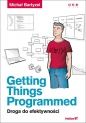 Getting Things Programmed Droga do efektywności - Michał Bartyzel