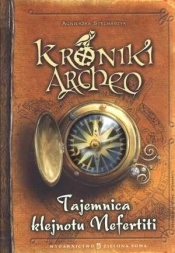 Kroniki Archeo. Tajemnica klejnotu Nefertiti. Tom 1