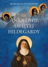 Aniołowie świętej Hildegardy Marcello Stanzione