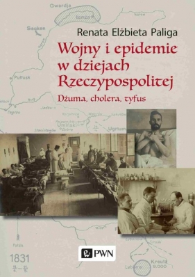 Wojny i epidemie w dziejach Rzeczypospolitej - Paliga Renata Elżbieta