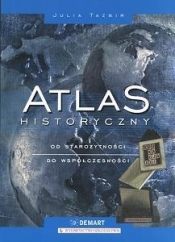 Atlas historyczny Od starożytności do współczesności - Tazbir Julia