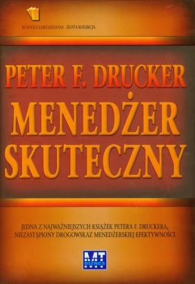 Menedżer skuteczny - Peter F. Drucker