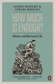 How much is enough? Money and the good life