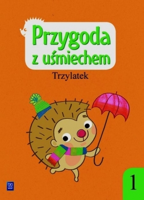 Przygoda z uśmiechem Trzylatek Ćwiczenia Część 1 - Bożena Godzimirska, Justyna Mordas, Barbara Nawolska