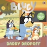 Bluey. Daddy Dropoff Opracowanie zbiorowe