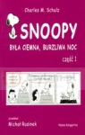 Snoopy. Była ciemna, burzliwa noc część I  Schulz Charles