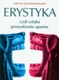 Erystyka czyli sztuka prowadzenia sporów - Arthur Schopenhauer